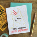 Cute illustrated llama birthday card with “Llama Wish You Happy Birthday” text, hand-printed letterpress card with coordinating envelope.